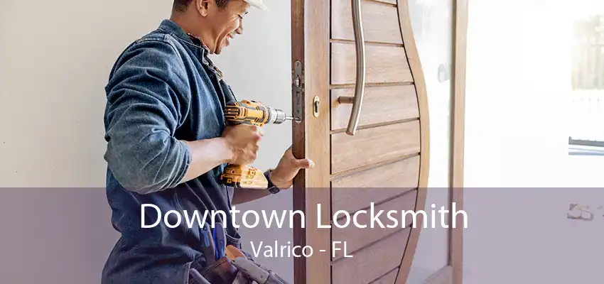 Downtown Locksmith Valrico - FL