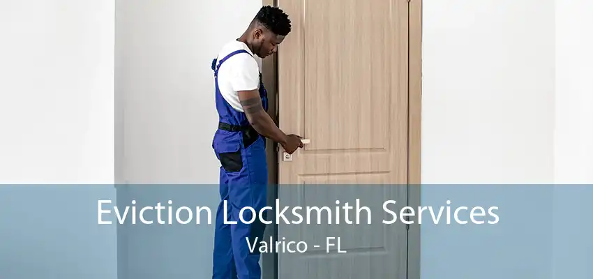 Eviction Locksmith Services Valrico - FL