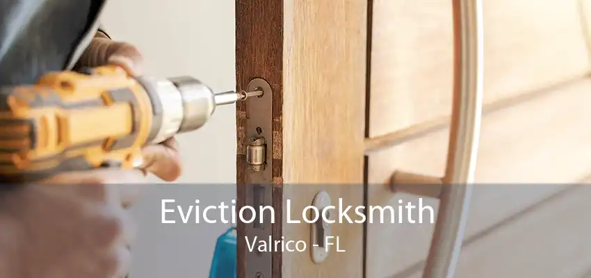 Eviction Locksmith Valrico - FL