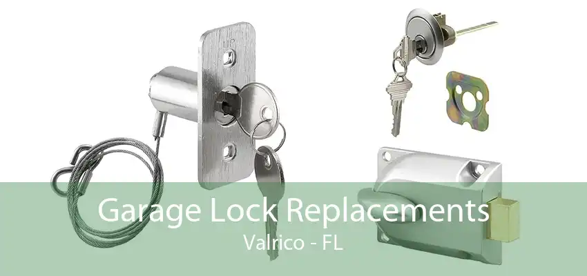 Garage Lock Replacements Valrico - FL