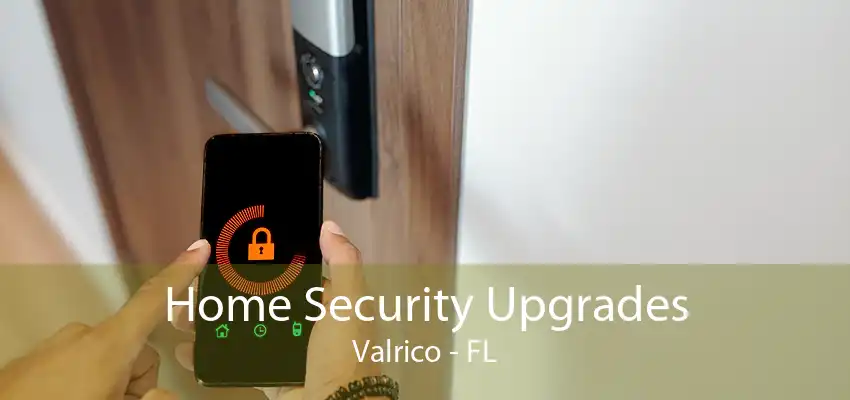 Home Security Upgrades Valrico - FL