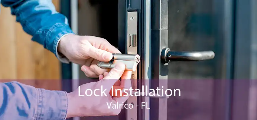 Lock Installation Valrico - FL