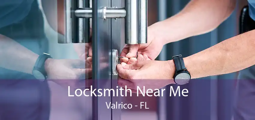 Locksmith Near Me Valrico - FL