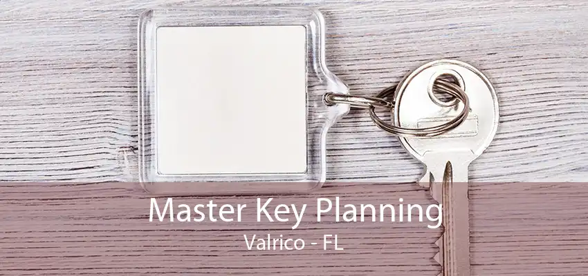 Master Key Planning Valrico - FL