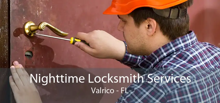 Nighttime Locksmith Services Valrico - FL