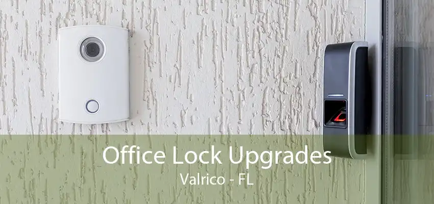 Office Lock Upgrades Valrico - FL