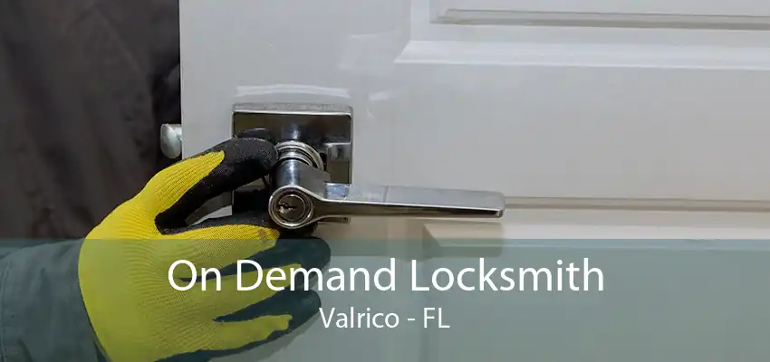 On Demand Locksmith Valrico - FL