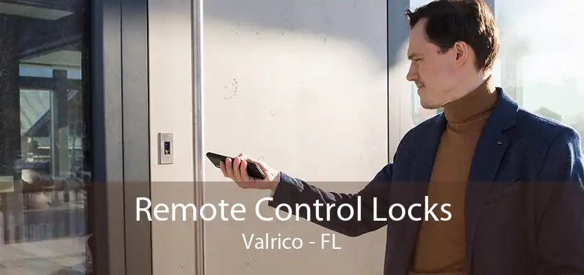 Remote Control Locks Valrico - FL