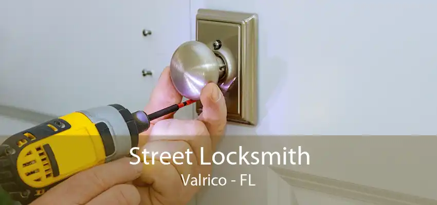 Street Locksmith Valrico - FL